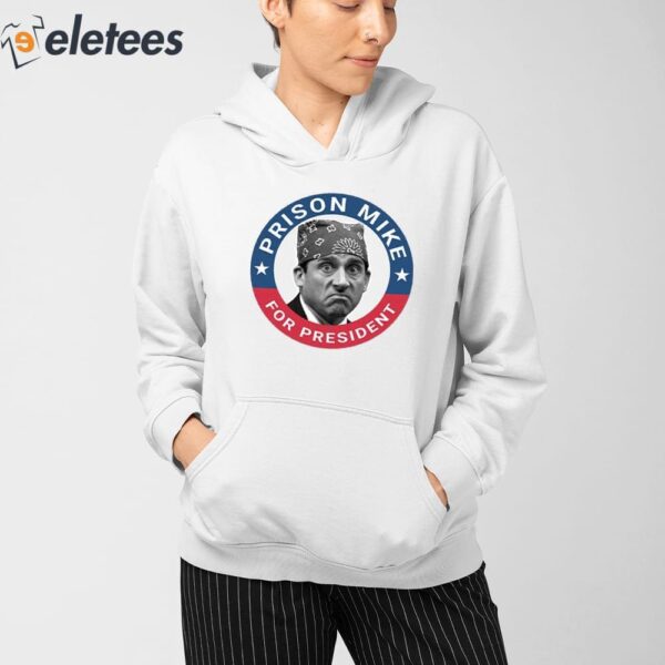 The Office Prison Mike For President Shirt