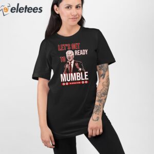 The Officer Tatum Lets Get Ready To Mumble Shirt 2