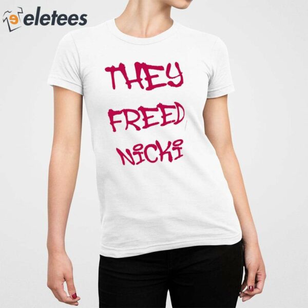 They Freed Nicki Shirt