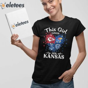 This Girl Love Her Kansas Sports Teams Shirt 2