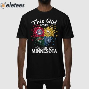 This Girl Love Her Minnesota Sports Teams Shirt