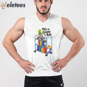 This Is How I Roll Pride LGBT Shirt 2
