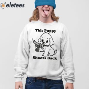 This Puppy Shoots Back Shirt 4