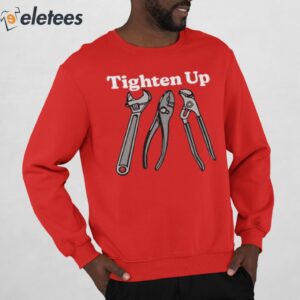 Tighten Up Shirt 3