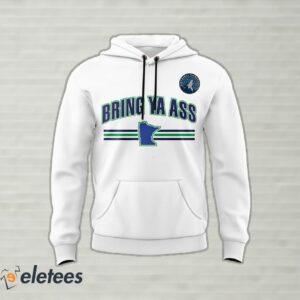 Timberwolves BRING YA ASS HOODIE 2