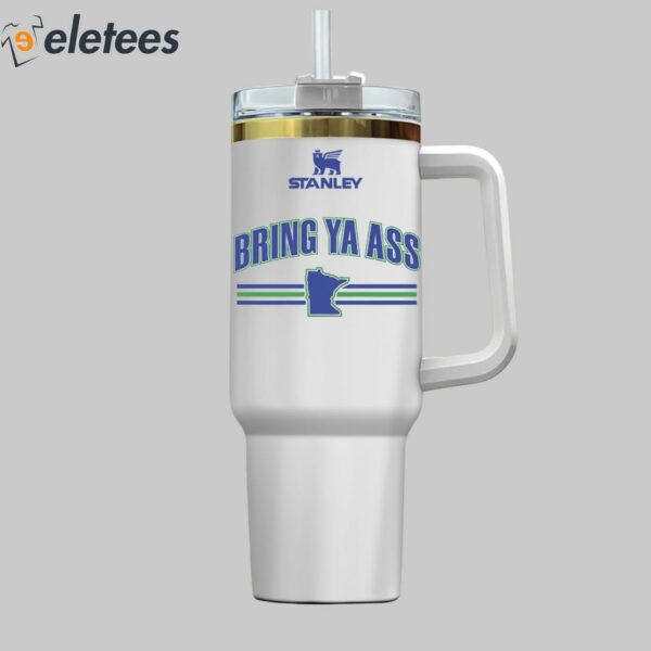 Timberwolves Bring Ya Ass Stanley Tumbler 40oz