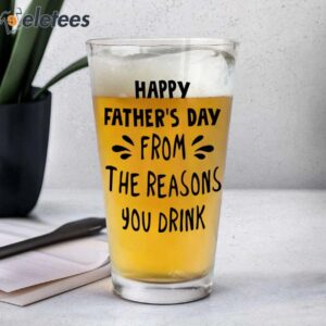 To Dad From the Reasons You Drink Beer Glass 3