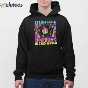 Transphobia Has No Place In This World Shirt 4