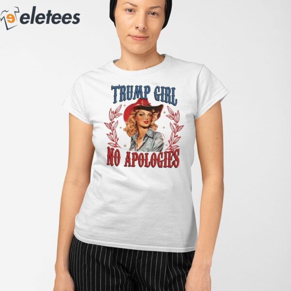 Trump Girl No Apologies Shirt