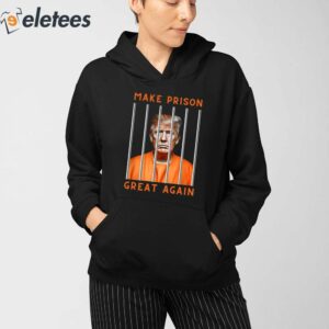 Trump Guilty Make Prison Great Again Donald Trump Shirt 3