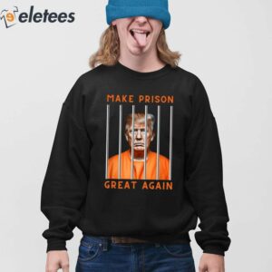 Trump Guilty Make Prison Great Again Donald Trump Shirt 4