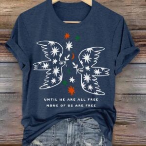 Until We Are All Free None Of Are Free T Shirt1