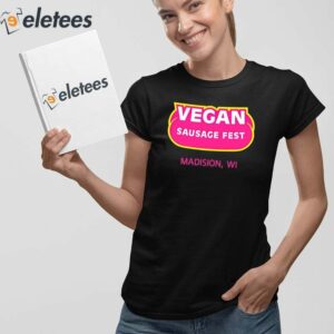 Vegan Sausage Fest Madison Wi Shirt 2