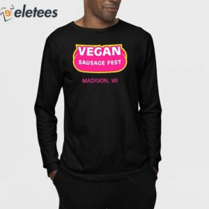 Vegan Sausage Fest Madison Wi Shirt 3