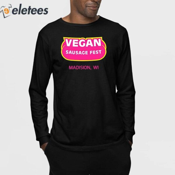 Vegan Sausage Fest Madison Wi Shirt