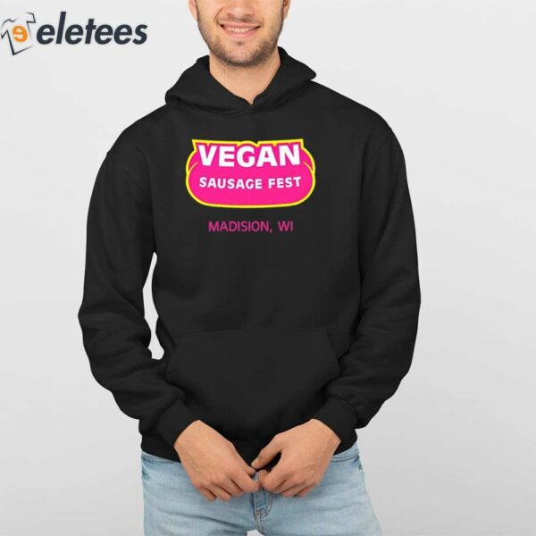 Vegan Sausage Fest Madison Wi Shirt
