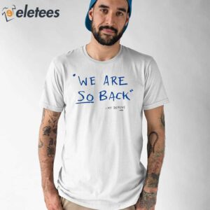 We Are So Back My Demons Shirt