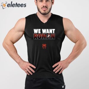 We Want Roman Shirt 3