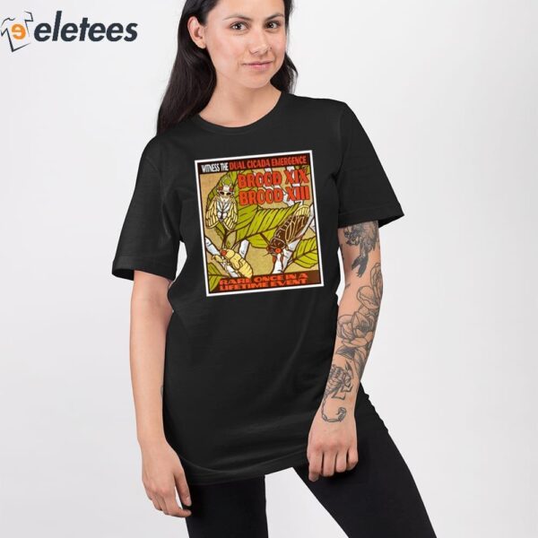 Witness The Dual Cicada Emergence Rare Once In A Lifetime Event Shirt