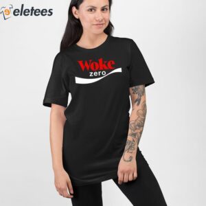 Woke Zero Shirt 2