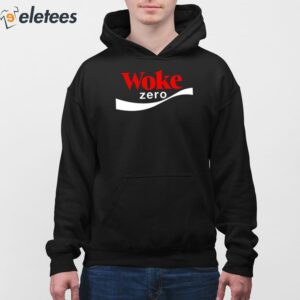 Woke Zero Shirt 3