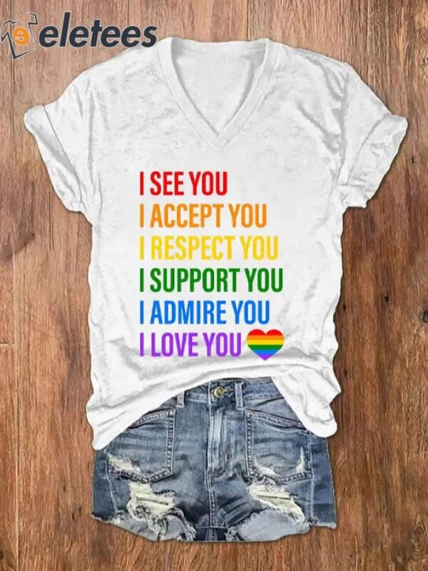 Women’s I See You I Accept You I Respect You I Support You I Admire You I Love You Print V-Neck T-Shirt