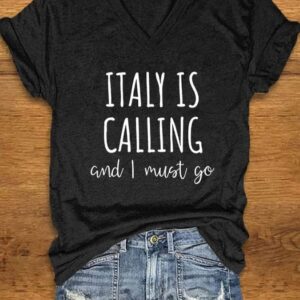 Womens Italy is calling I must go printed v neck t shirt