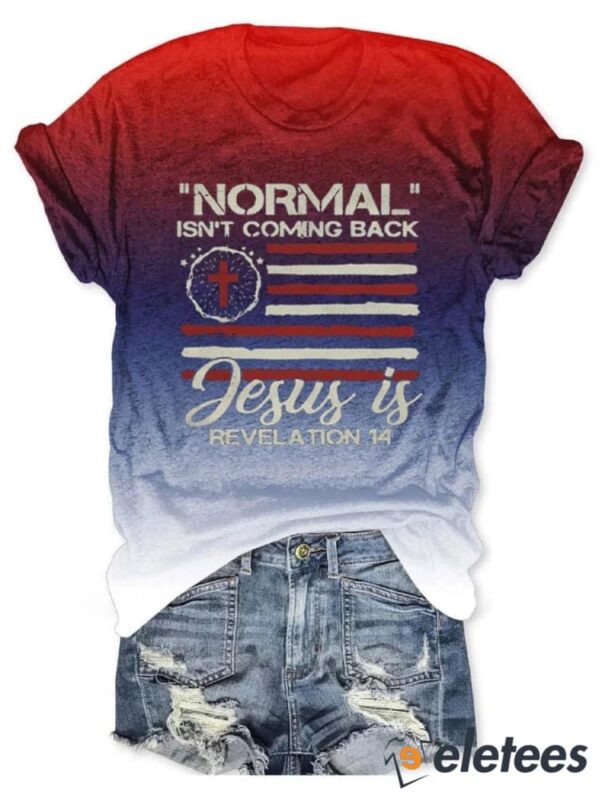 Women’s Normal Isn’t Coming Back Jesus Is Printed T-Shirt