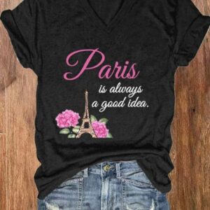 Womens Paris Is Always A Good Idea Casual V Neck Tee1