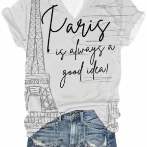 Women’s Paris is always a good Idea printed v-neck T-shirt