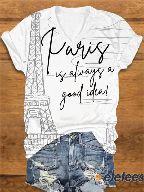 Women’s Paris is always a good Idea printed v-neck T-shirt
