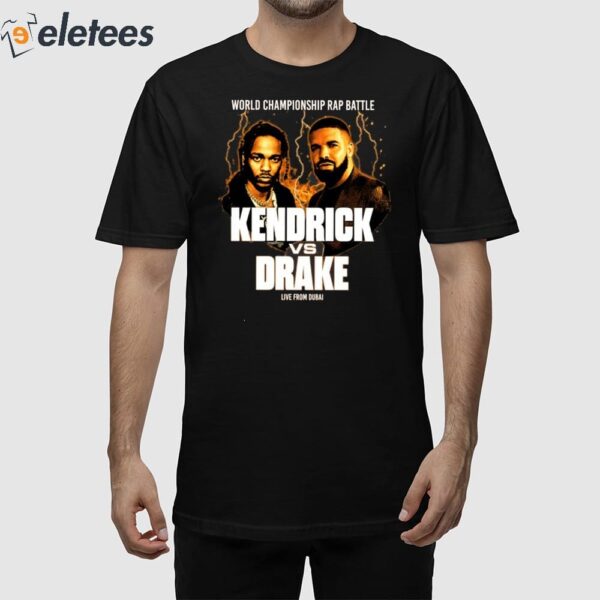World Champion Rap Battle Kendrick Vs Drake Live From Dubai Shirt