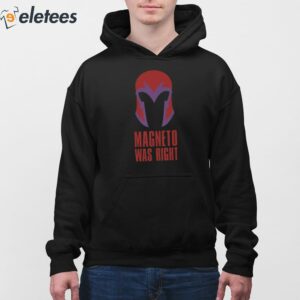 X Men Magneto Was Right Shirt 4