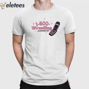 1-800-Wrestling One Powerbomb Away Shirt