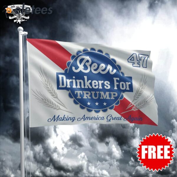 Beer Drinkers For Trump Making America Again Flag
