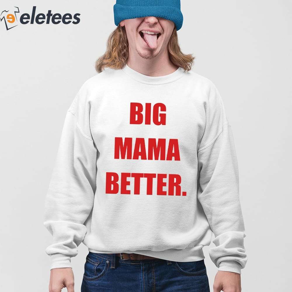 Big Latto Big Mama Better Shirt