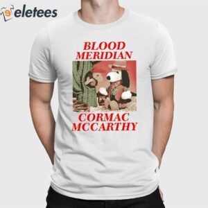 Blood Meridian Cormac Mccarthy Shirt