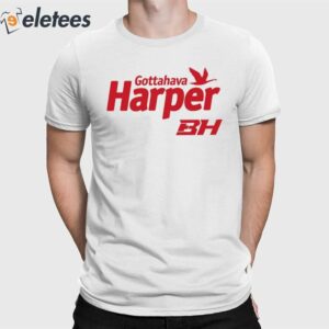 Bryce Harper Wawa Harper Gottahava Shirt