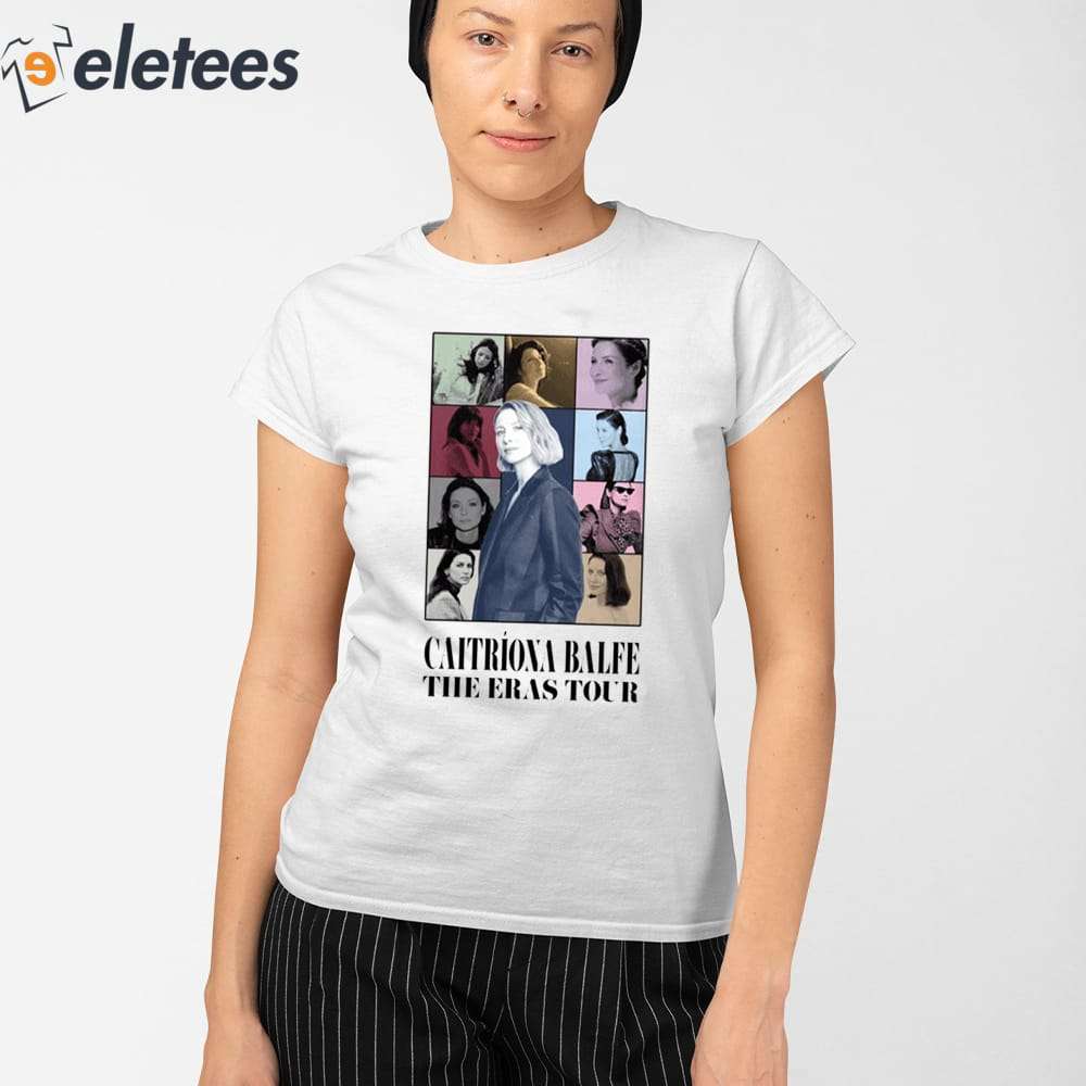 Caitriona Balfe The Eras Tour Shirt