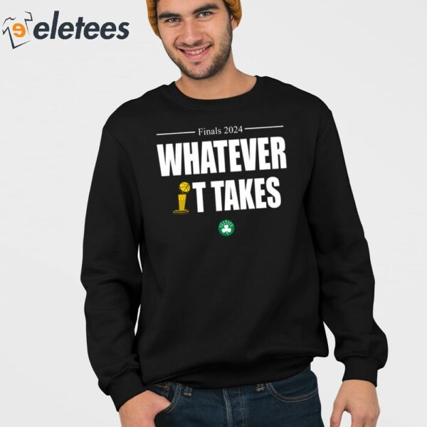 Celtics Finals 2024 Whatever It Takes Shirt