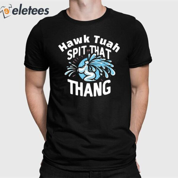 Cody Shiflett Hawk Tuah Spit On That Thang Shirt