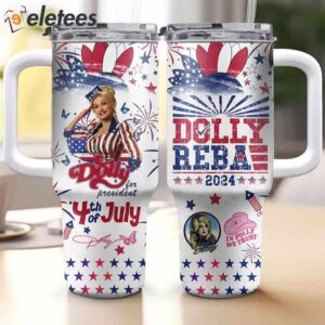 Dolly For President 4th Of July Dolly Reba 2024 Stanley 40oz Tumbler