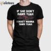 Eagle If She Don’t Hawk Tuah I Don’t Hawk Tuah Shirt