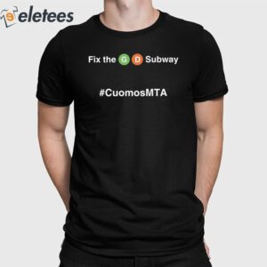 Fix The Gd Subway Cuomosmta Shirt