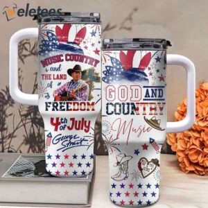 George Strait Music Country And The Land Of Freedom 4th Of July Stanley 40oz Tumbler1