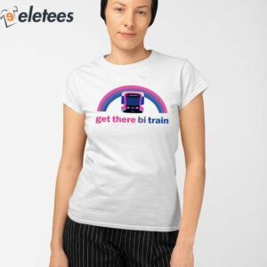 Get There Bi Train Shirt 2