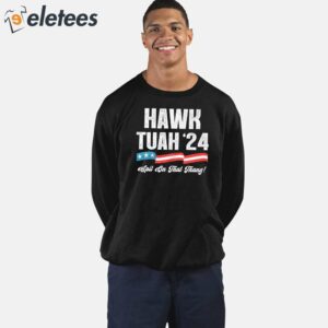 Hawk Tuah 2024 Shirt 3