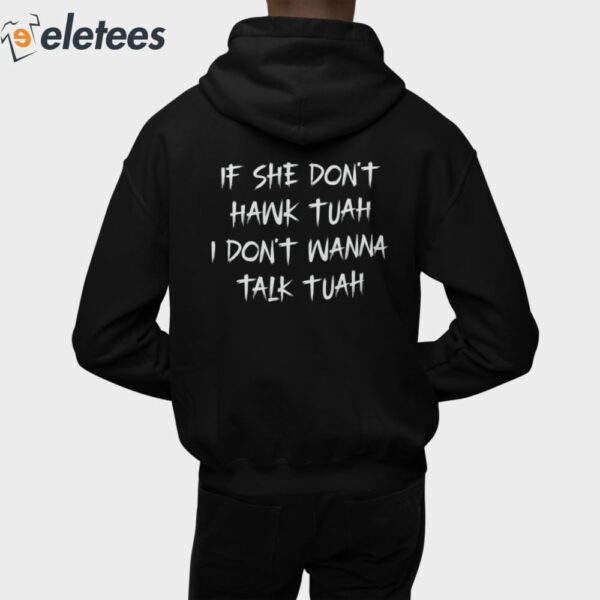 Hawk Tuah 24 Spit On That Thang If She Don’t Hawk Tuah Shirt