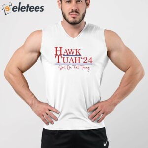 Hawk Tuah 24 T Shirt 3