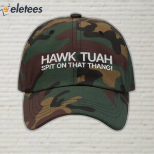 Hawk Tuah Spit on that Thang Embroidered Dad Hat 3